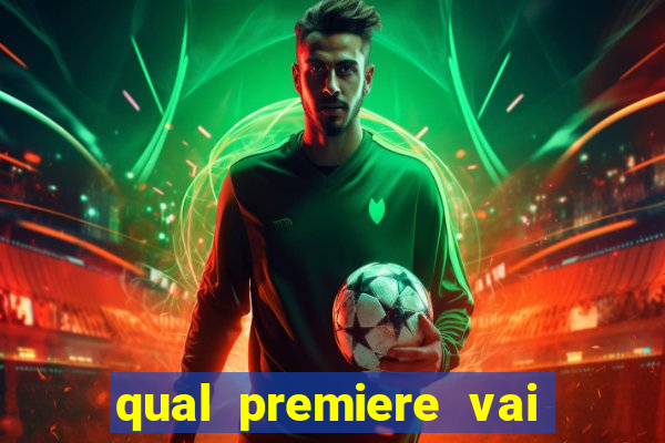 qual premiere vai passar o jogo do inter